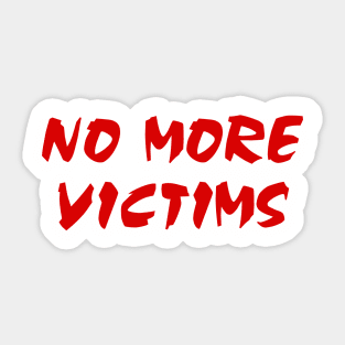 No More Victims! Sticker
